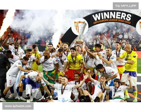 围绕五位欧联杯冠军塞维利亚传奇的荣耀与辉煌史诗全景全面回顾 围绕五位欧联杯冠军塞维利亚传奇的荣耀与辉煌史诗全景全面回顾