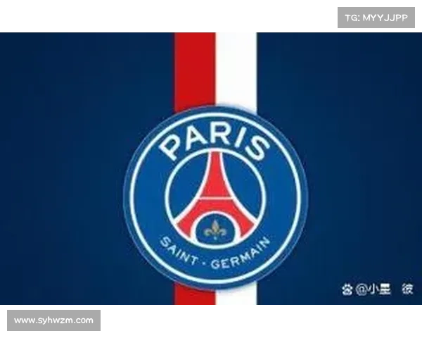 揭秘巴黎圣日耳曼欧冠强势崛起背后全方位成功运作体系与策略之道 揭秘巴黎圣日耳曼欧冠强势崛起背后全方位成功运作体系与策略之道